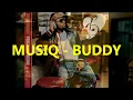 MUSIQ - BUDDY **(LYRICS ON SCREEN)**