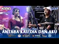 Download Lagu ANTARA AKU KAU DAN DIA ~ LAILA AYU AGENG MUSIC LIVE ARKAB 2025