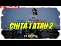 DJ Thailand🇹🇭 -  CINTA 1 ATAU 2 | Jaranan Dorr Full Bass Terbaru || DJ SUNDEL