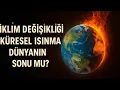 Download Lagu İklim Değişikliği Krizi: Küresel ısınma dünyanın sonu mu? | Belgesel