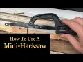 Mini Hacksaw A Very Handy Tool