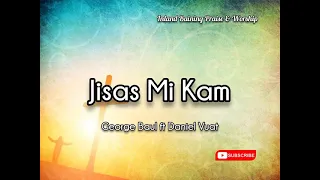 george baul ft daniel vuat jisas mi kam png gospel music 2021 