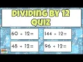 Division Quiz - Dividing by 12 for Kids