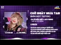 Lagu Chờ Ngày Mưa Tan Remix ( Bản Chuẩn TikTok) Ca Sĩ Giấu Mặt x ACV Remix ♫ Tại Sao Em Lại Quay Bước Đi