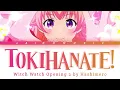 Witch Watch - Opening 2 FULL『Tokihanate!』by Hashimero (Lyrics)