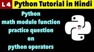 L4 Python regular expressions Math Module in Python Import Math in Python Python Tutorial