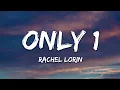 Download Lagu Rachel Lorin - Only 1 (Lyrics) [7clouds Release]