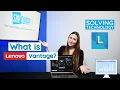 What is Lenovo Vantage