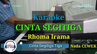 Download Karaoke CINTA SEGITIGA - Rhoma Irama || Nada CEWEK #cintasegitiga MP3