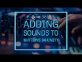How to add a sound to a button when you click on it in Unity Unity Tutorial