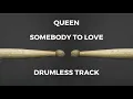 Queen - Somebody To Love (drumless)