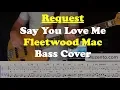 Download Lagu Say You Love Me - Fleetwood Mac - Bass Cover - Request