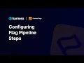 Harness Feature Flags Configuring Flag Pipeline Steps