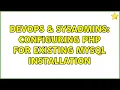 DevOps SysAdmins Configuring PHP for existing MySQL installation 5 Solutions