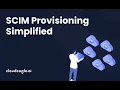 What is SCIM Provisioning A Complete Guide to Automating User Access