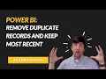 Power BI Remove Duplicate Records And Keep Most Recent