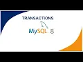 18 - Transactions In MySQL 8 MySQL DBA Tutorial MySQL 8 DBA Tutorial