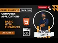Class 10 Basic HTML element Computer Application code 165 Introduction of HTML Bhupendra Gupta