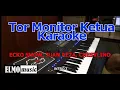 Lagu Karaoke Tor Monitor Ketua (orang baru lebe gacor). ECKO SHOW, JUAN REZA, CHESYLINO