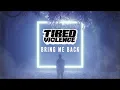 Download Lagu Tired Violence - Bring Me Back