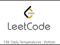 Leetcode 739 Daily Temperatures - Python