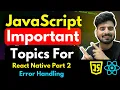 Important Javascript Topics for React Native - Error Handling Engineer Codewala