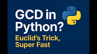 33 Euclid s GCD The Only Method You Need Python