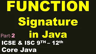 Function SIGNATURE in Java Part-2 ICSE ISC 9th-12th Core Java