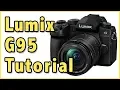 Panasonic G95 G90 Full Tutorial Training Overview