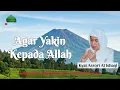 Download Lagu KH ASRORI AL ISHAQI | CARA HATI MENJADI YAKIN KEPADA ALLAH