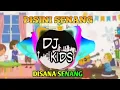Download Lagu DJ di sini senang di sana senang || lagu anak populer