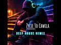 Życie To Chwila (Deep House Remix)