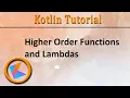 Kotlin Tutorial Higher Order Functions and Lambdas