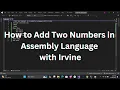 How to Add Two Numbers in Assembly Language Assembly Language with Irvine Assembly Language 2024