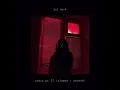 lil durk ~ india pt II （ｓｌｏｗｅｄ　＋　ｒｅｖｅｒｂ）