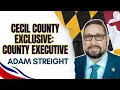 Cecil County MD Residents County Executive Adam Streight