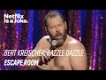 Escape Room Bert Kreischer Razzle Dazzle Netflix