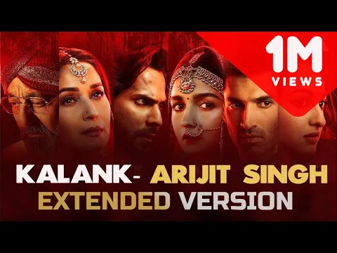 Download MP3 Kalank Title Track | Extended Version | Arijit Singh | Shilpa Rao | Bonus Track