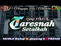 Lagu DJ TARESNAH SETALKAH‼️TJAP TIKTOK (MENGAPA VERSI  MADURA)  LEVELTELLOKAUDIO 