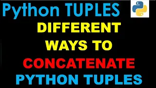 How to Concatenate tuples in python sum join zip Python Basics