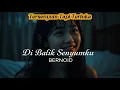 Lagu Di Balik Senyumku - Lagu Galau Tentang Luka yang Disembunyikan I BERNOID