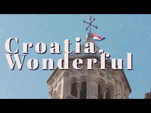 Croatia, Wonderful | Short Film