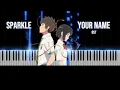 Download Lagu Sparkle - Your Name (Kimi no Na wa OST) [Piano Tutorial]