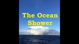 Mother Nature’s Shower at Sea