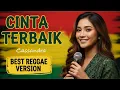 Lagu Cinta Terbaik - Cassandra || Best Reggae Version