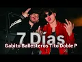 Download Lagu 7 Días - Tito Double P , Gabito ballesteros (Official Audio)