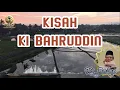 Kisah Ki Bahruddin - Kibalap || Ceramah Dongeng Sunda