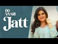 Do Vaari Jatt Lyrics Meaning In Hindi | Jordan Sandhu | Zareen Khan | Latest Punjabi Songs 2021|