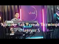 Download Lagu Cover Karaoke Tak Pernah Bermimpi Mansyur S...Korg Pa 600 Orgen Tunggal