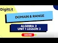 Algebra 2 Unit 1 Lesson 3 Domain Range
